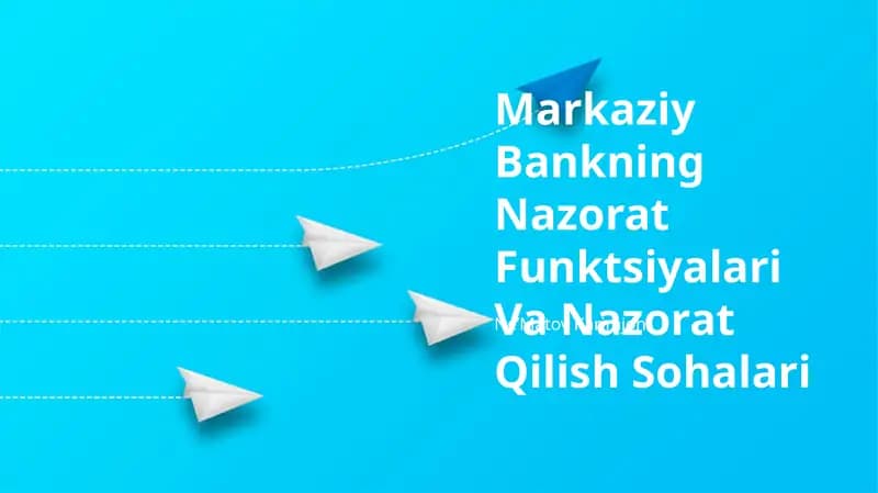 Markaziy Bankning Nazorat Funktsiyalari Va Nazorat Qilish Sohalari