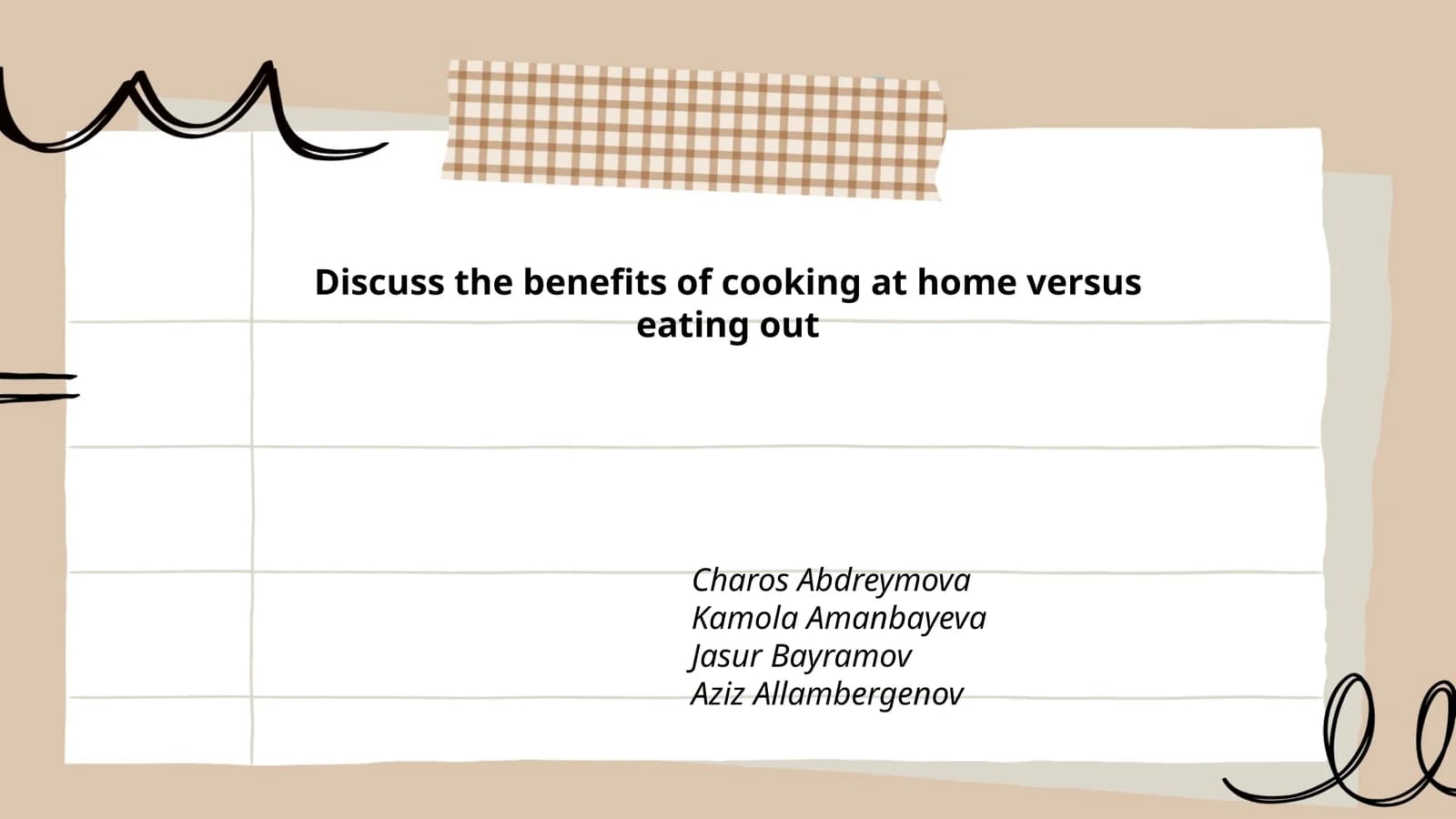 Plan: Discuss the benefits of cooking at home versus eating out