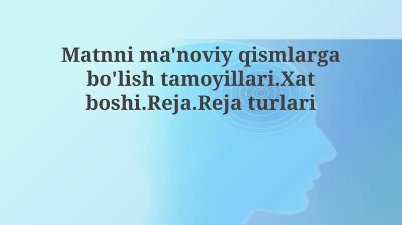 Matnni semantik qismlarga bo'lish tamoyillari