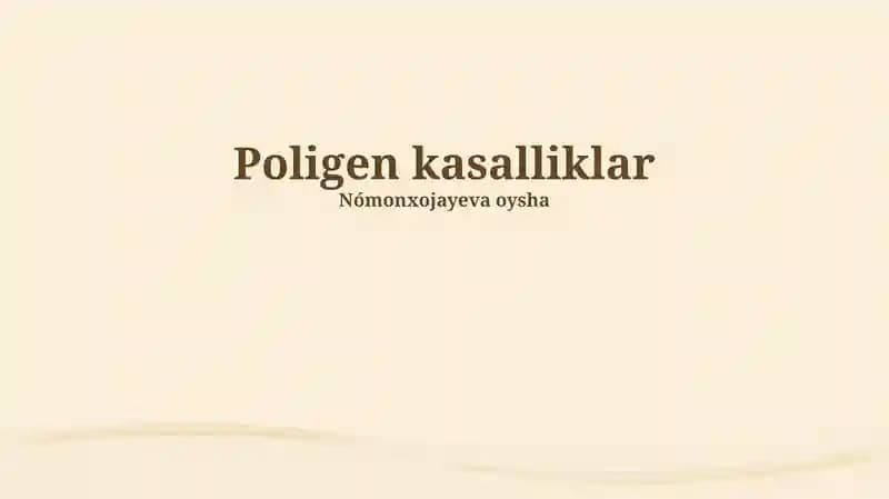 Poligen kasalliklar
