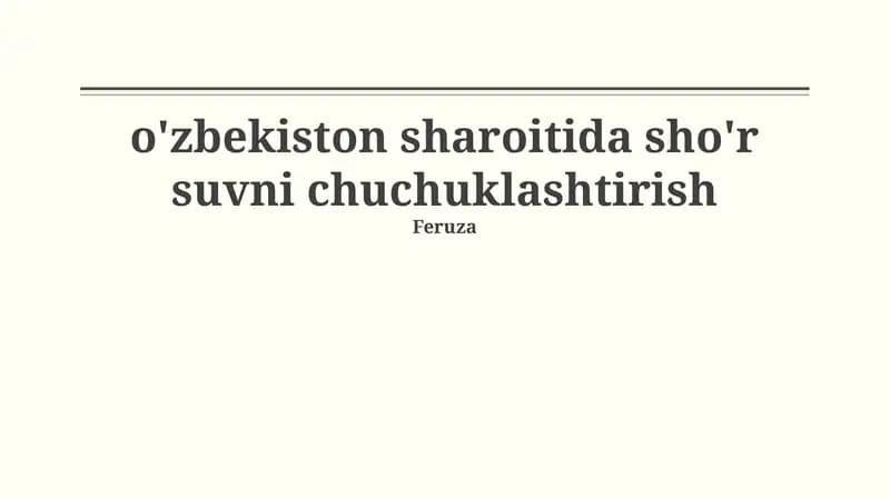 O'zbekistonda sho'rlangan suv: Muammolar, imkoniyatlar va zarurat