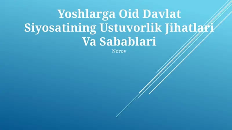 Yoshlarga Oid Davlat Siyosatining Ustuvorlik Jihatlari Va Sabablari