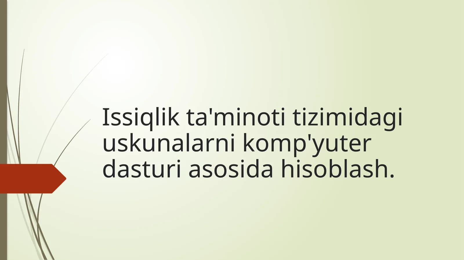 Issiqlik ta'minoti tizimidagi uskunalarni komp'yuter dasturi asosida hisoblash.