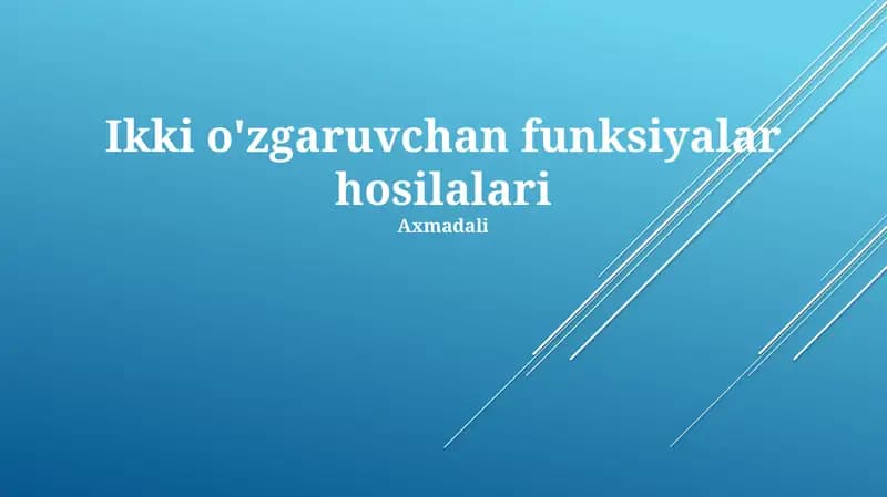 Ikki o'zgaruvchan funksiyalar hosilalari