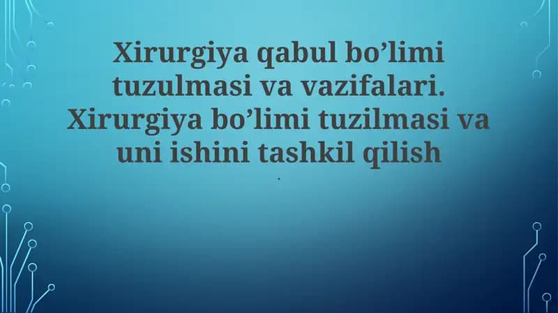 Xirurgiya Qabul Bo'limi Tuzulmasi va Vazifalari