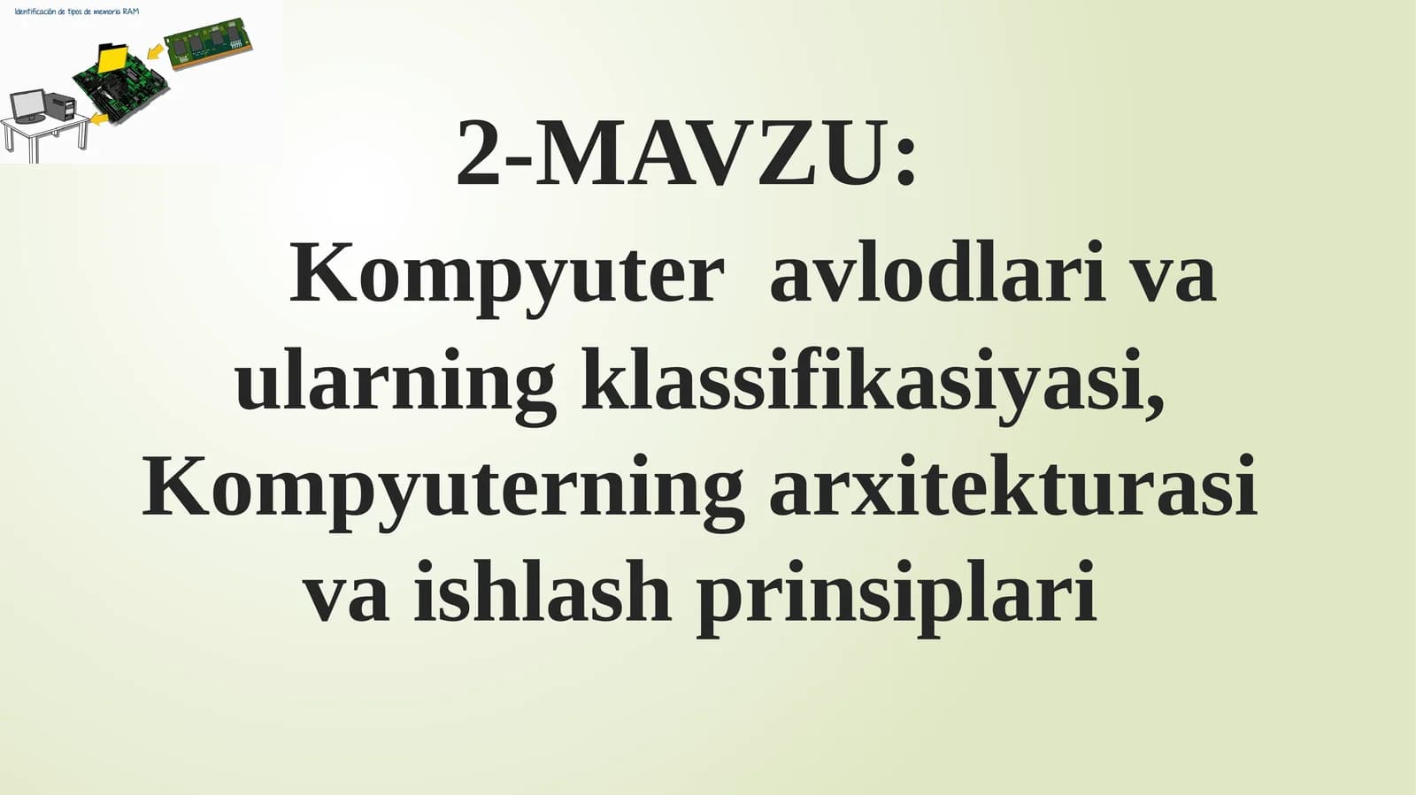 Kompyuter avlodlari va ularning klassifikasiyasi, Kompyuterlarning arxitekturasi va ishlash prinsiplari