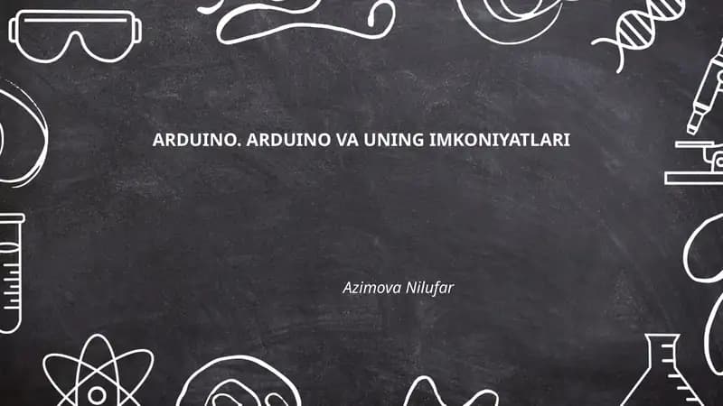 ARDUINO. ARDUINO VA UNING IMKONIYATLARI