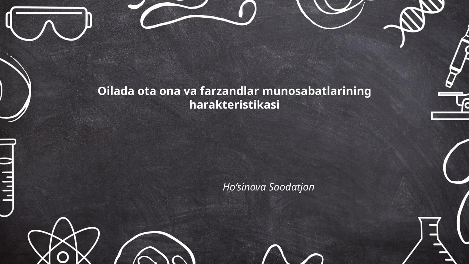 Oilada ota ona va farzandlar munosabatlarining harakteristikasi