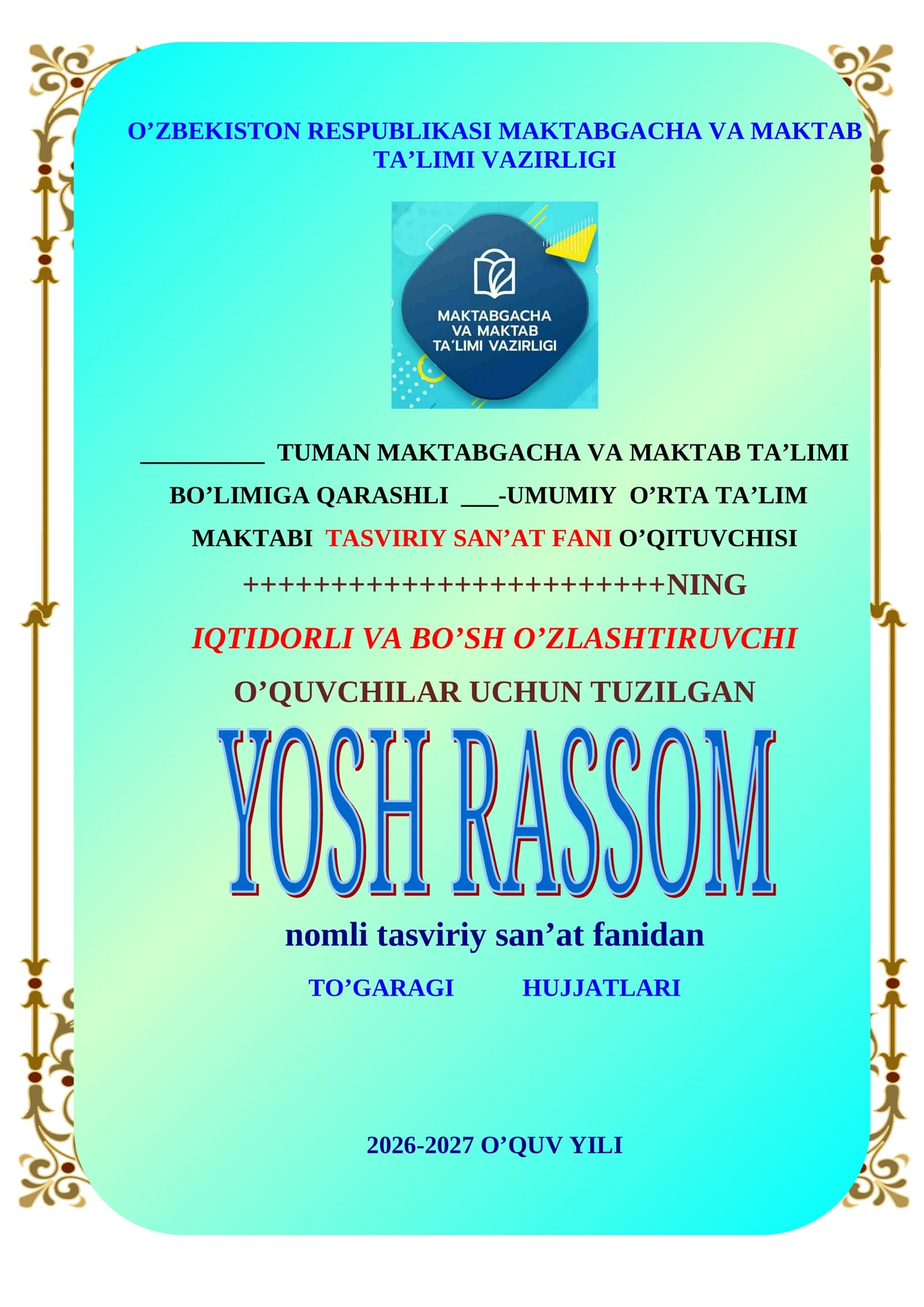 Rasm to'garak.  “YOSH RASSOM”