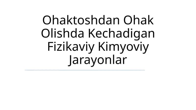 Ohaktoshdan Ohak Olishda Kechadigan Fizikaviy Kimyoviy Jarayonlar