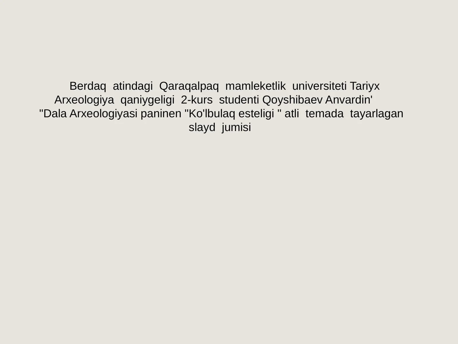 Dala Arxeologiyasi paninen "Ko'lbulaq esteligi"