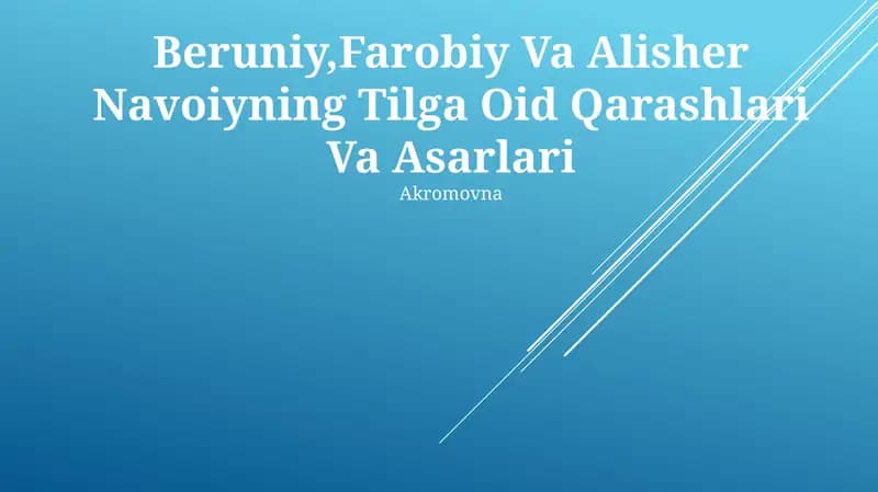 Beruniy,Farobiy Va Alisher Navoiyning Tilga Oid Qarashlari Va Asarlari