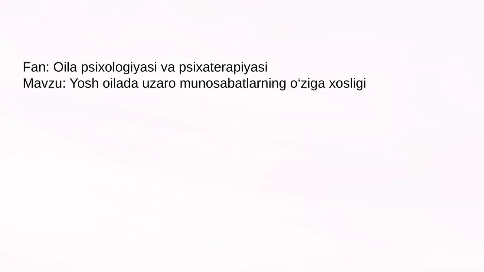 Fan: Oilapsixologiyasi va psixaterapiyasi