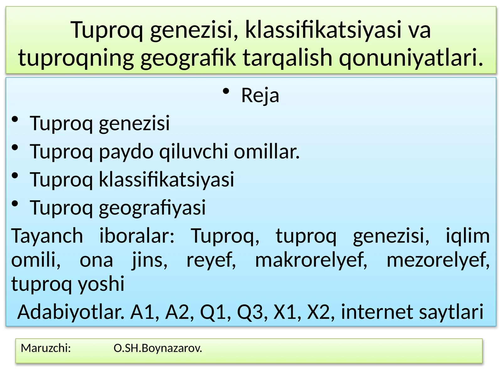 Tuproq genezisi, klassifikatsiyasi va tuproqning geografik tarqalish qonuniyatlari