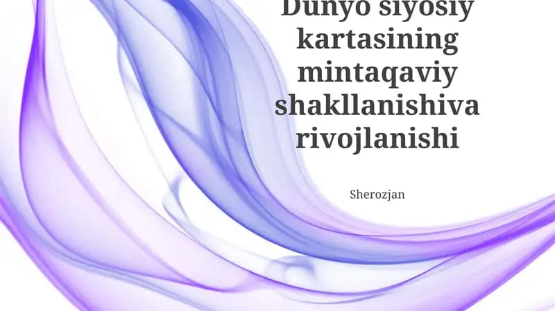 Dunyo siyosiy kаrtаsining mintaqaviy shаkllаnishiva rivojlanishi