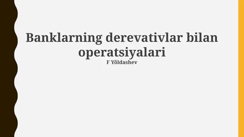 Banklarning Derivativlar bilan operatsiyalari