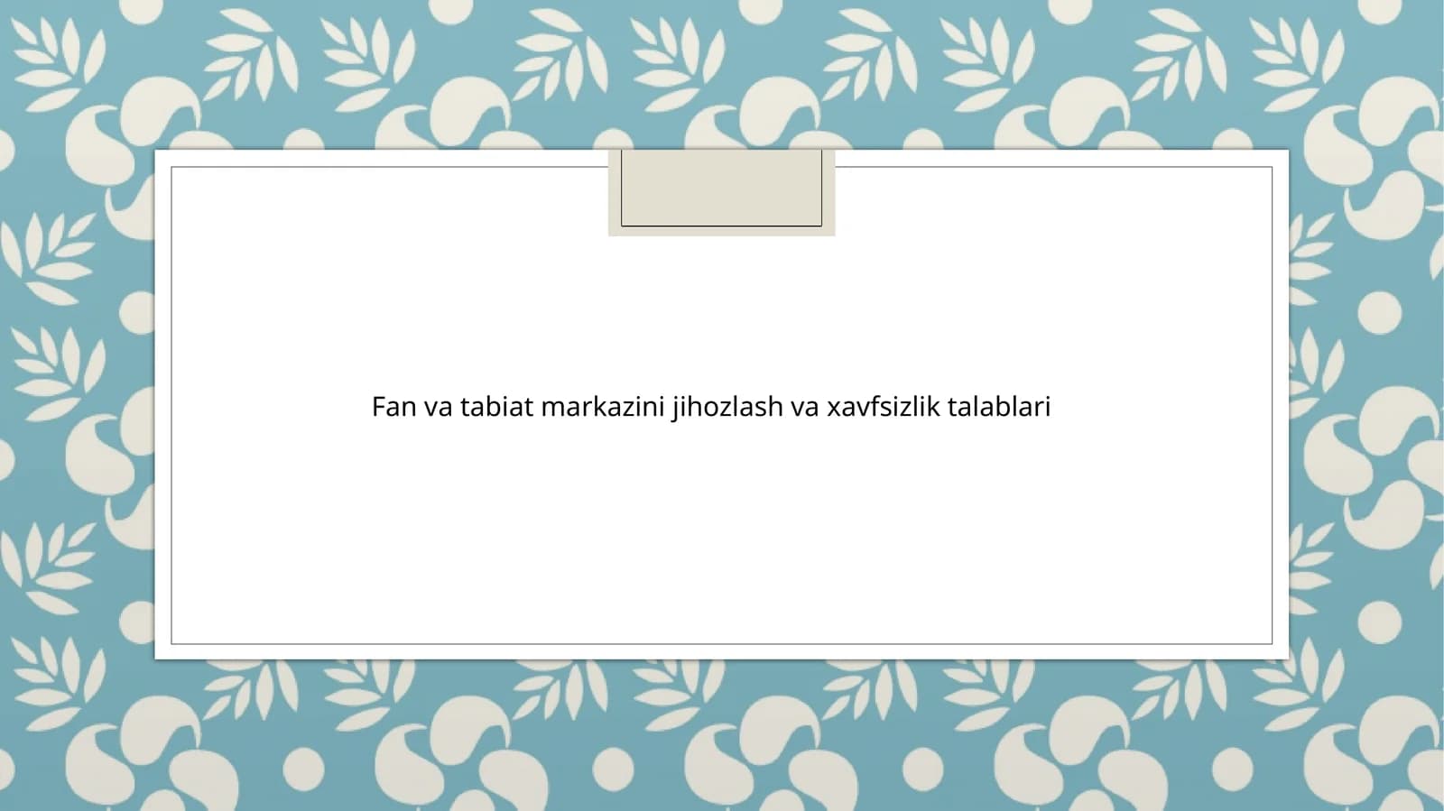 Fan va tabiat markazini jihozlash va xavfsizlik talablari