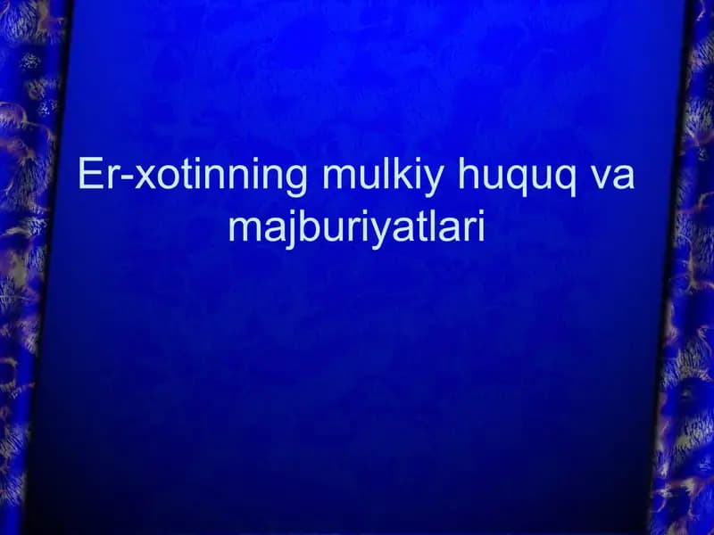 Er-xotinning mulkiy huquq va majburiyatlari