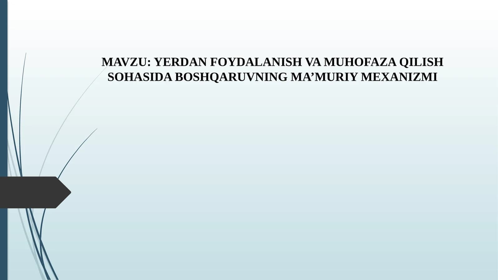 YERDAN FOYDALANISH VA MUHOFAZA QILISH SOHASIDA BOSHQARUVNING MA’MURIY MEXANIZMI