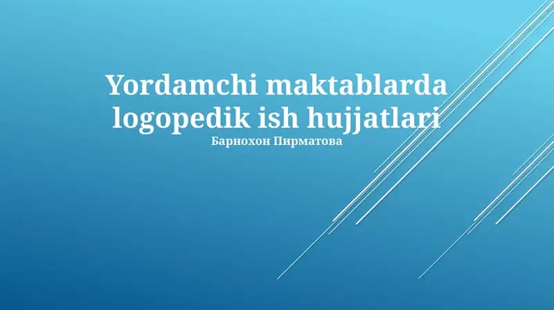 Yordamchi maktablarda logopedik ish hujjatlari