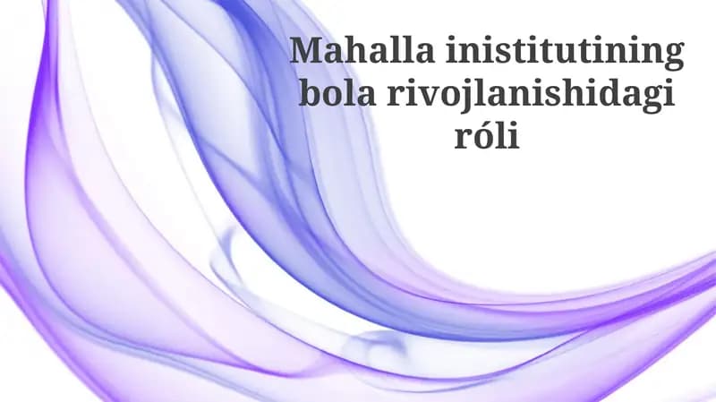 Mahalla inistitutining bola rivojlanishidagi róli