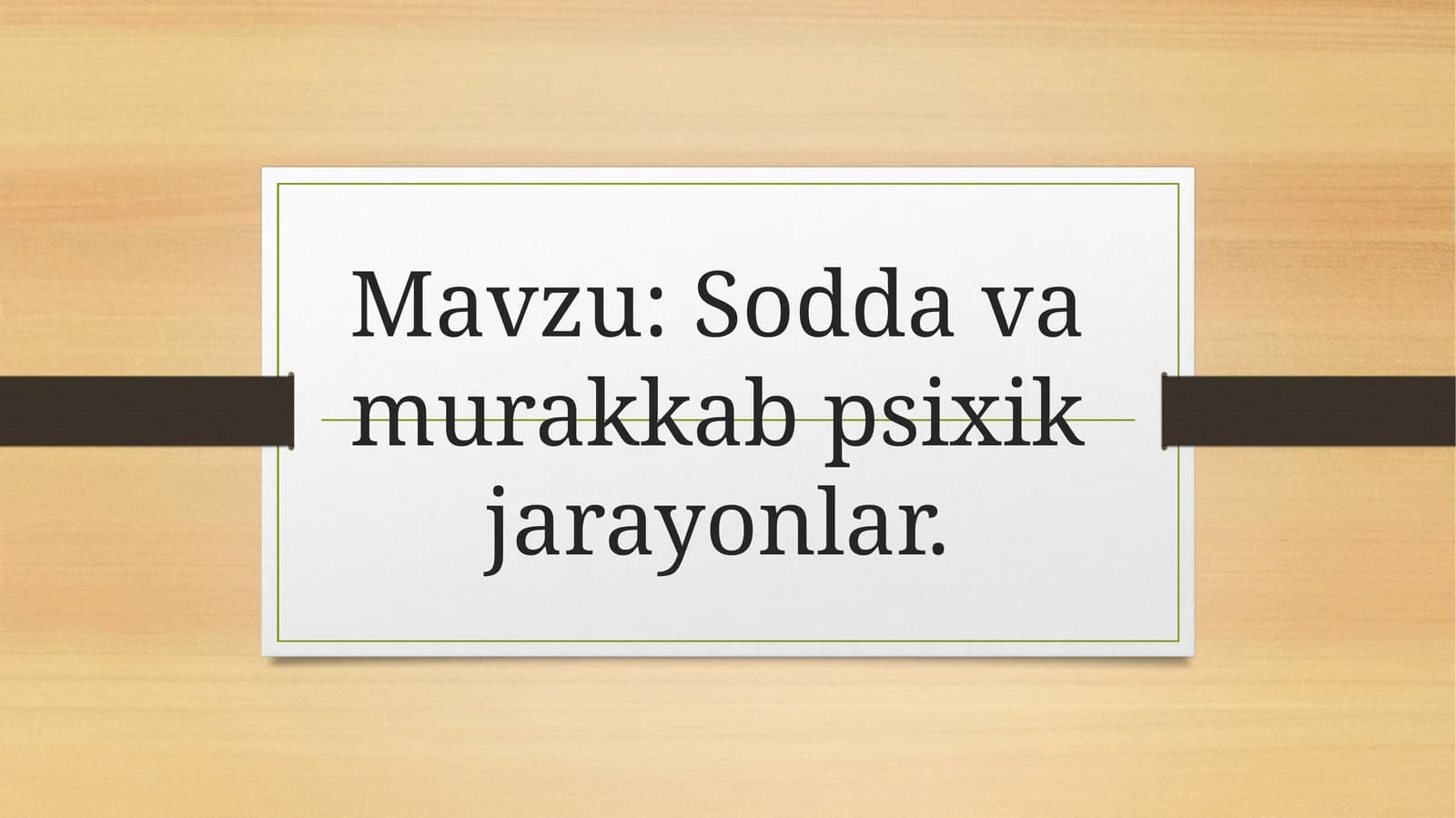 Sodda va murakkab psixik jarayonlar