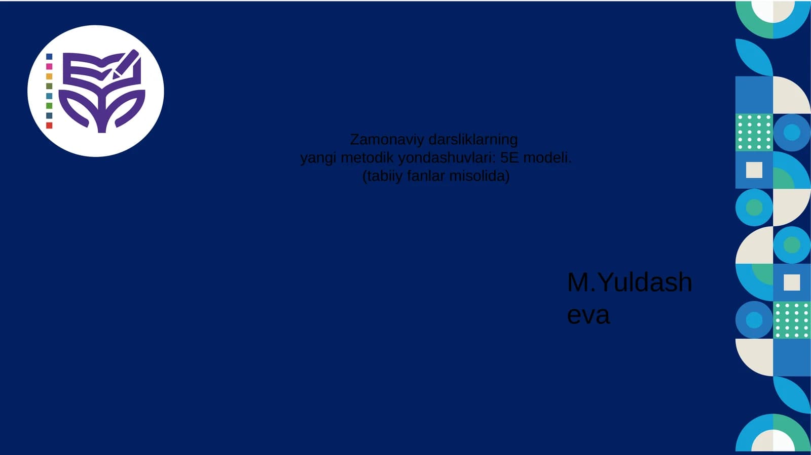 Yangi metodik yondashuvlar: 5E modeli