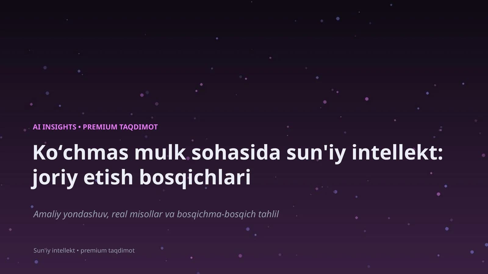 Koʻchmas mulk sohasida sun'iy intellekt: joriy etish bosqichlari