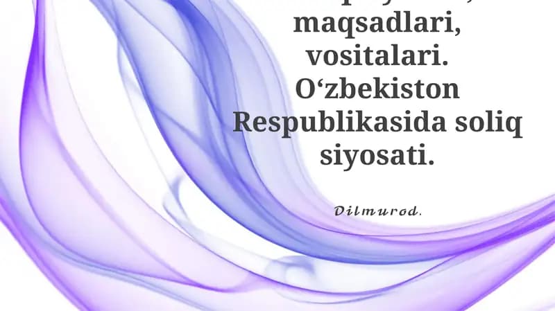 Soliq siyosati, maqsadlari, vositalari