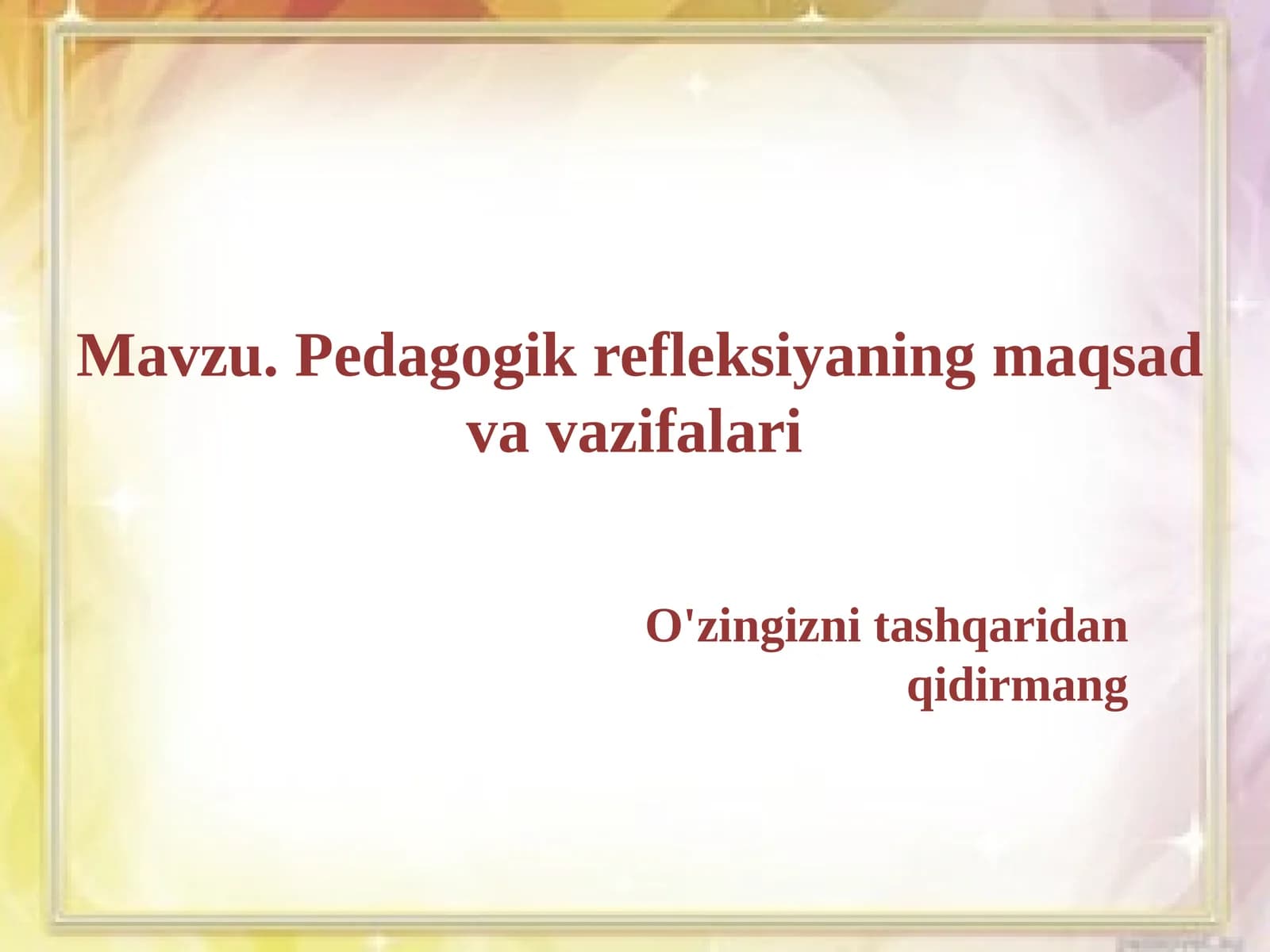 Pedagogik refleksiya maqsadlari