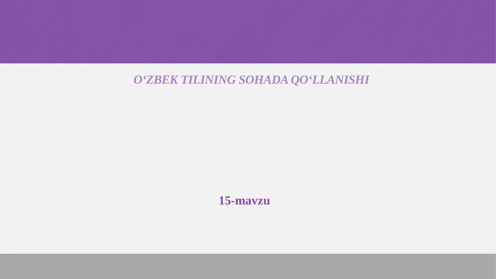O‘ZBEK TILINING SOHADA QO‘LLANISHI