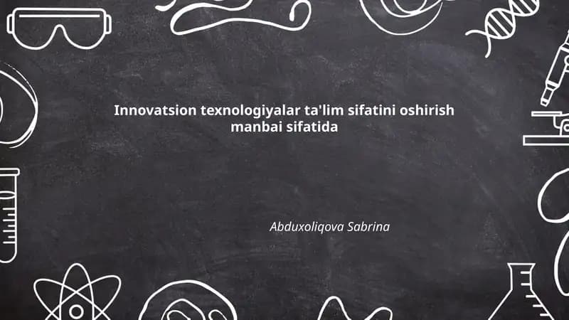 Innovatsion texnologiyalar ta'lim sifatini oshirish manbai sifatida