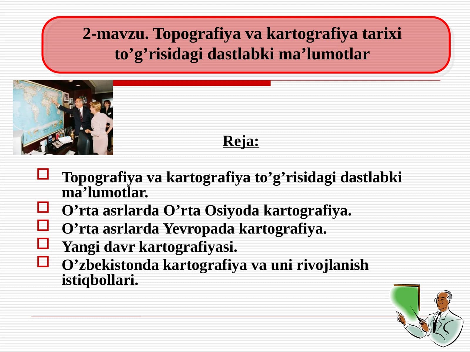 Topografiya va kartografiya tarixi to’g’risidagi dastlabki ma’lumotlar