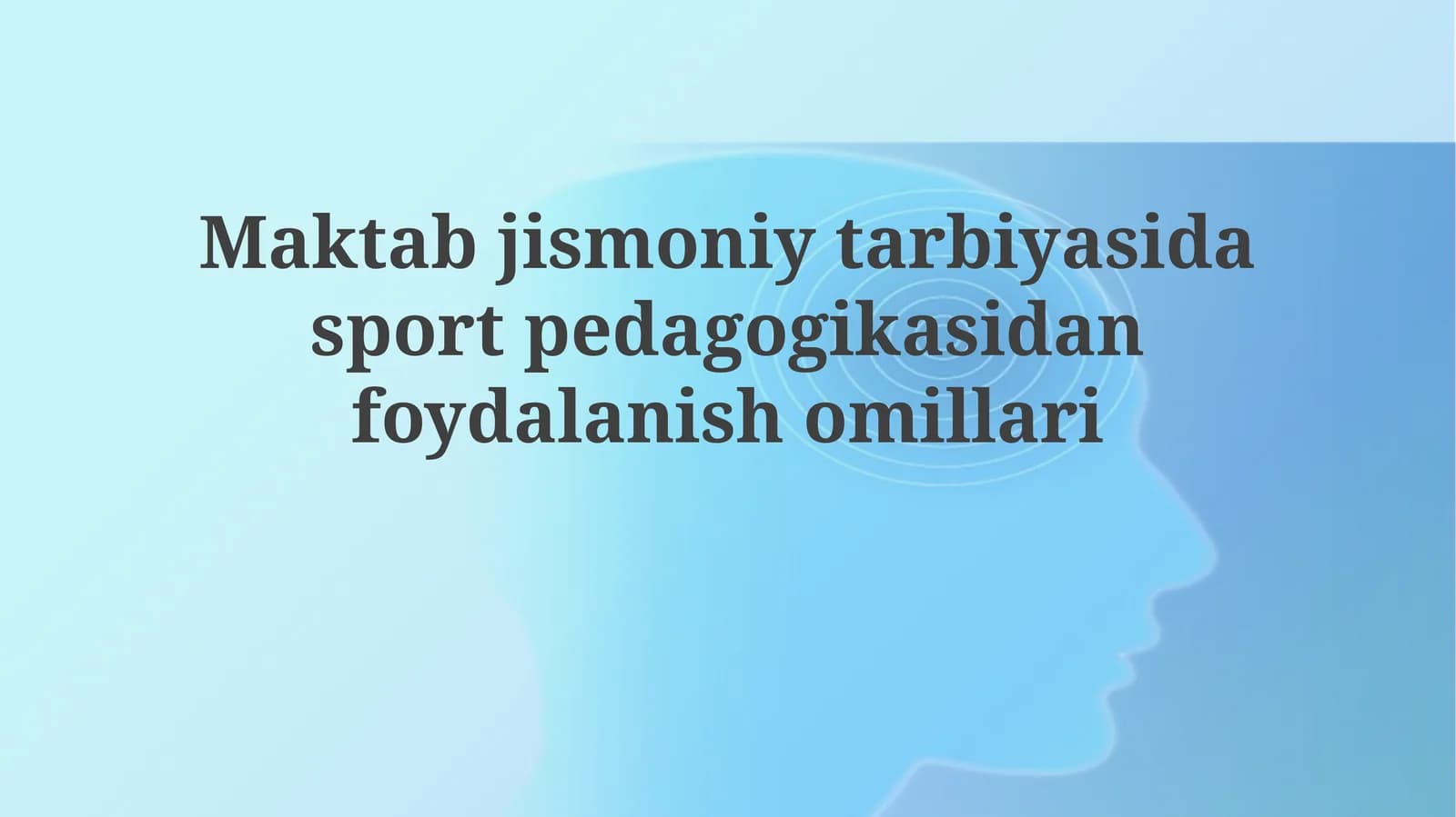Maktab jismoniy tarbiyasida sport pedagogikasidan foydalanish omillari
