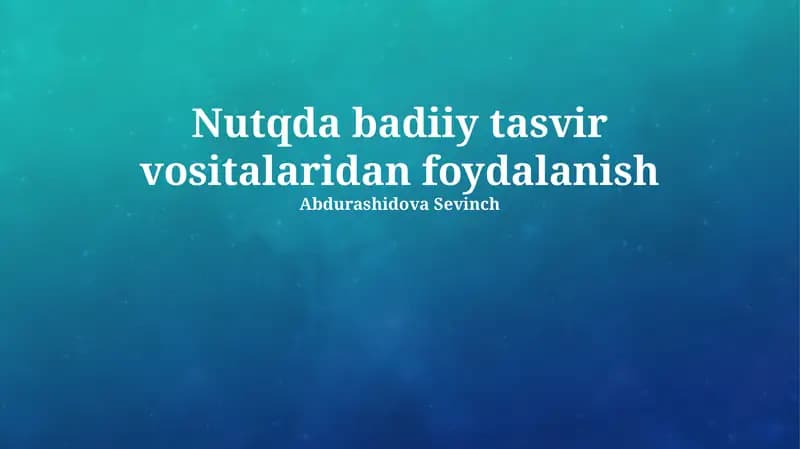 Nutqda badiiy tasvir vositalaridan foydalanish