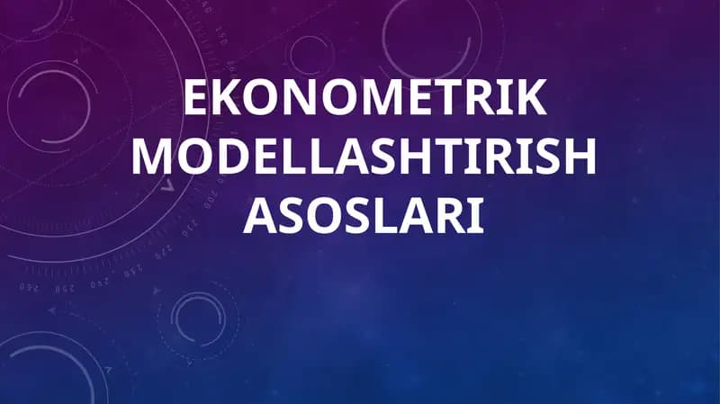EKONOMETRIK MODELLASHTIRISH ASOSLARI