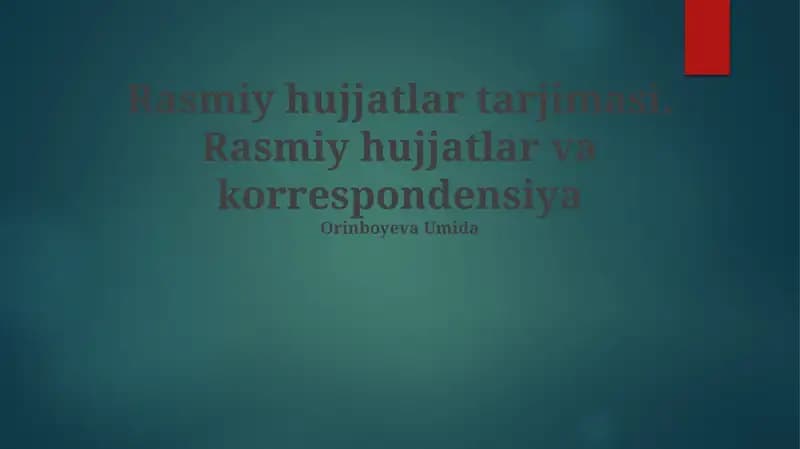 Rasmiy hujjatlar tarjimasi. Rasmiy hujjatlar va korrespondensiya