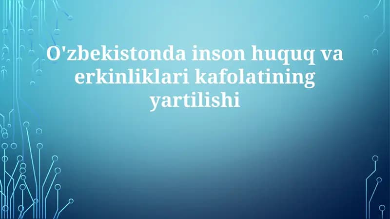 O'zbekistondagi inson huquq va erkinliklarini kafolatlash