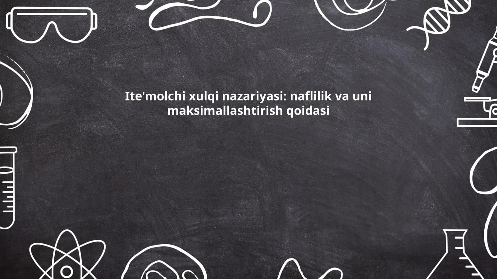 Ite'molchi xulqi nazariyasi: naflilik va uni maksimallashtirish qoidasi