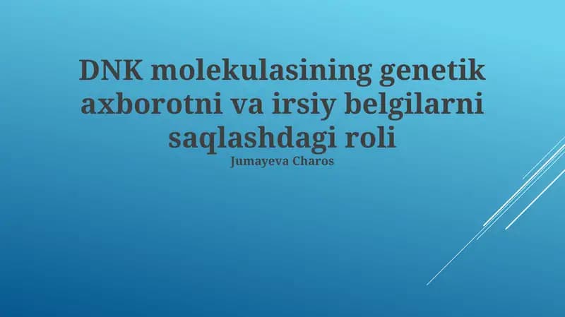 DNK molekulasining genetik axborotni va irsiy belgilarni saqlashdagi roli