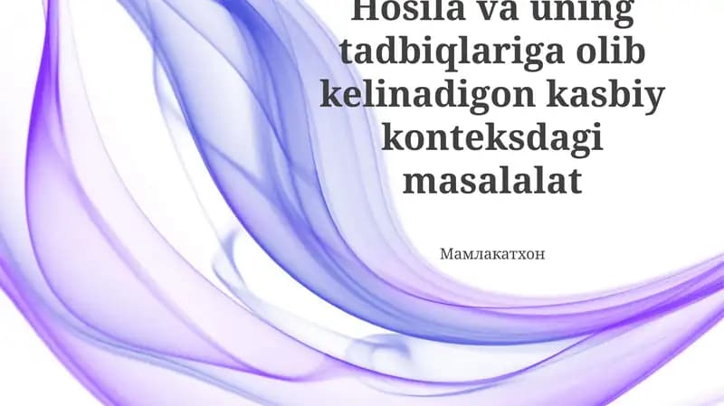 Hosila va uning tadbiqlariga olib kelinadigon kasbiy konteksdagi masalalat