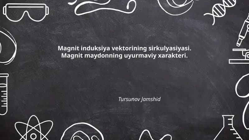 Magnit induksiya vektorining sirkulyasiyasi