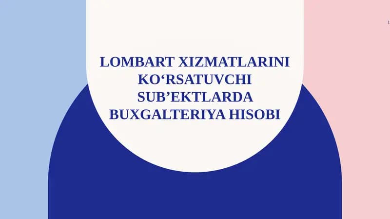 Lombart xizmatlarini koʻrsatuvchi sub’ektlarda buxgalteriya hisobi