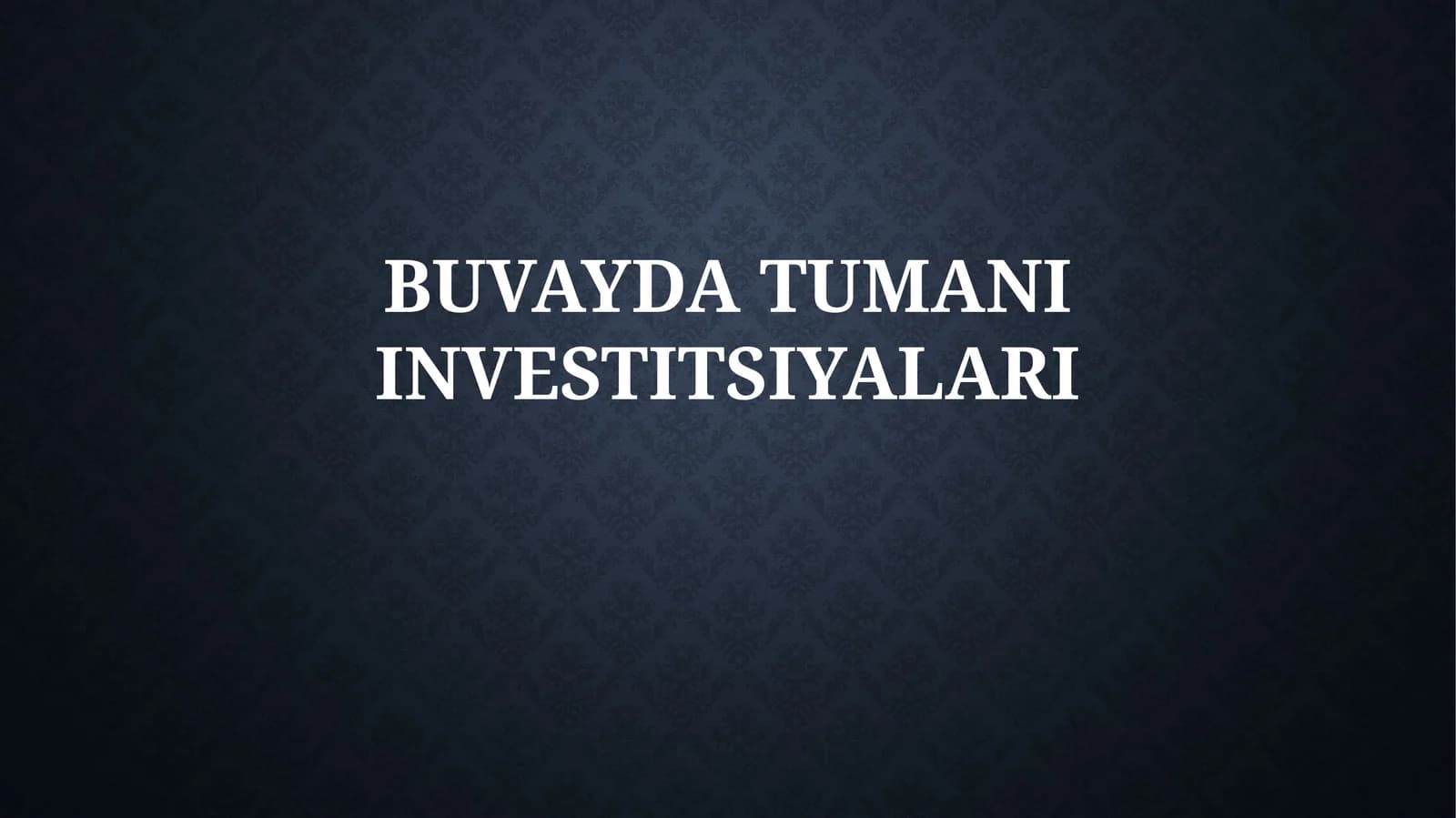 Buvayda Tumani Investitsiyalari