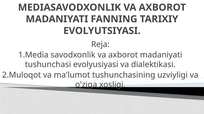 MEDIASAVODXONLIK VA AXBOROT MADANIYATI FANNING TARIXIY EVOLYUTSIYASI