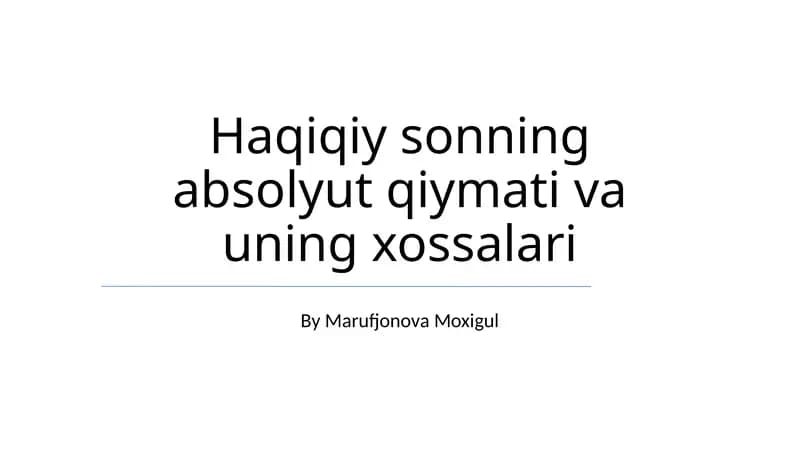Haqiqiy sonning absolyut qiymati va uning xossalari