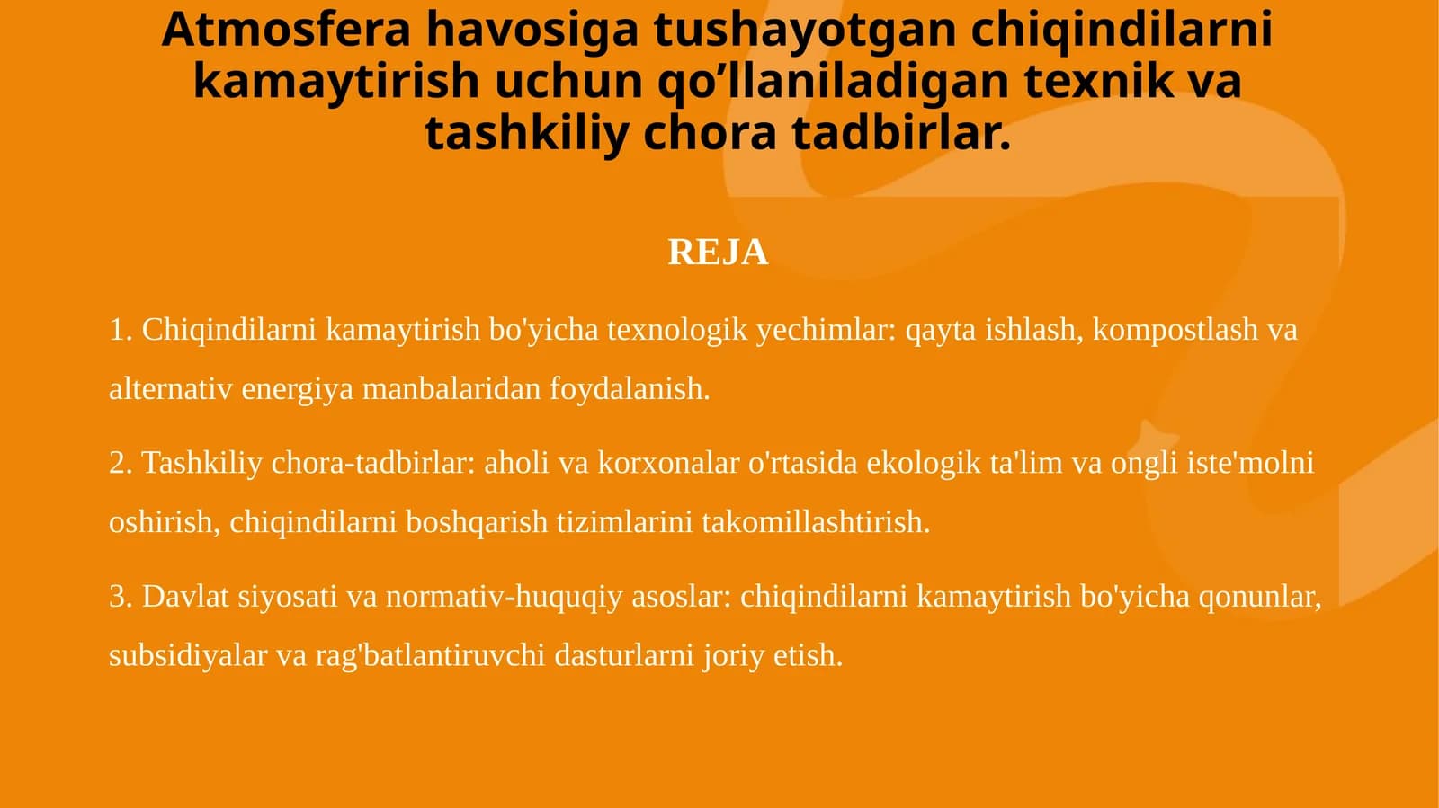 Atmosfera havosiga tushayotgan chiqindilarni kamaytirish uchun qo’llaniladigan texnik va tashkiliy chora tadbirlar.
