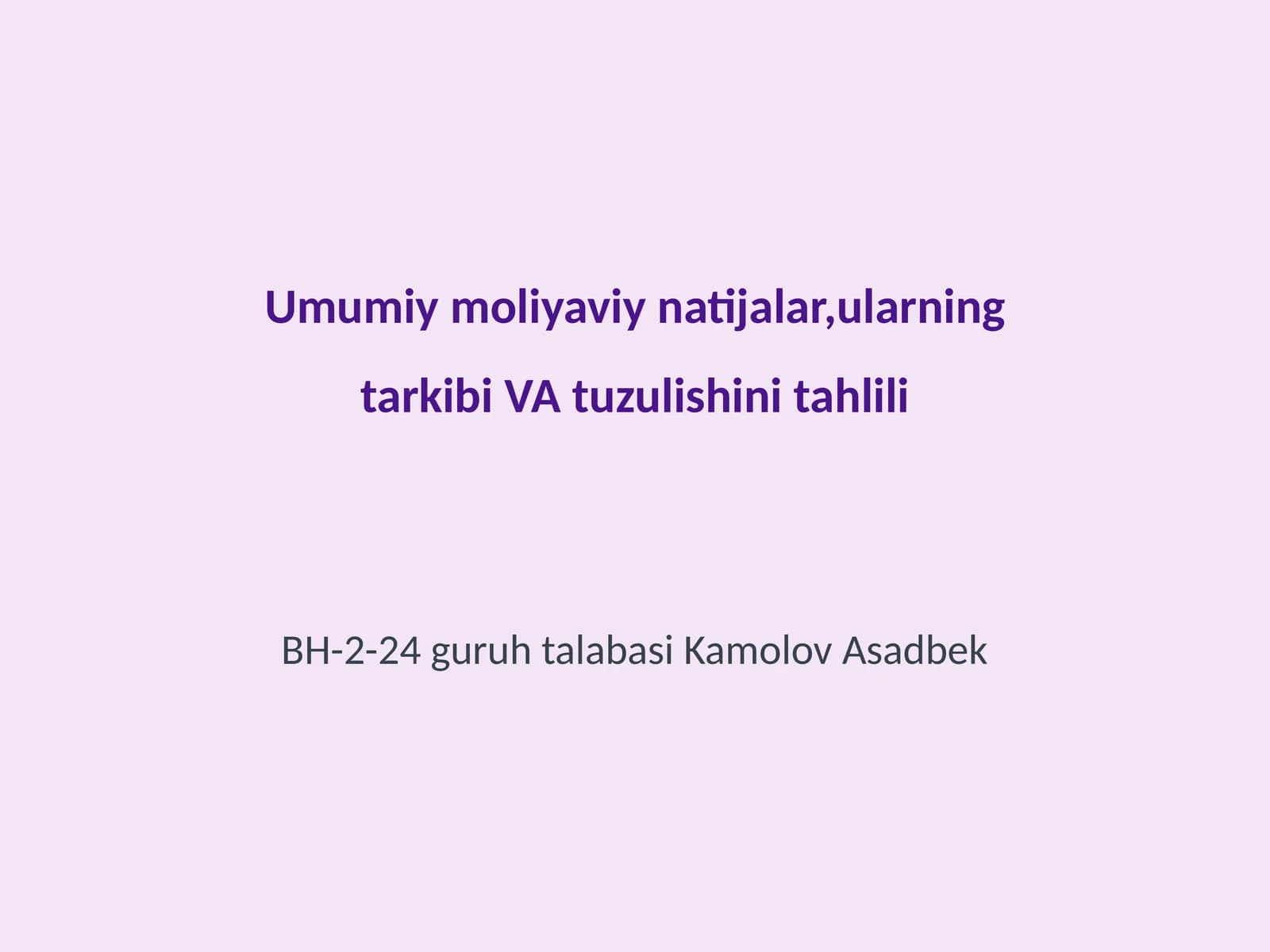 Umumiy moliyaviy natijalarning tarkibi VA tuzulishini tahlili