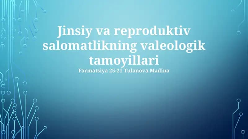 Jinsiy va reproduktiv salomatlikning valeologik tamoyillari
