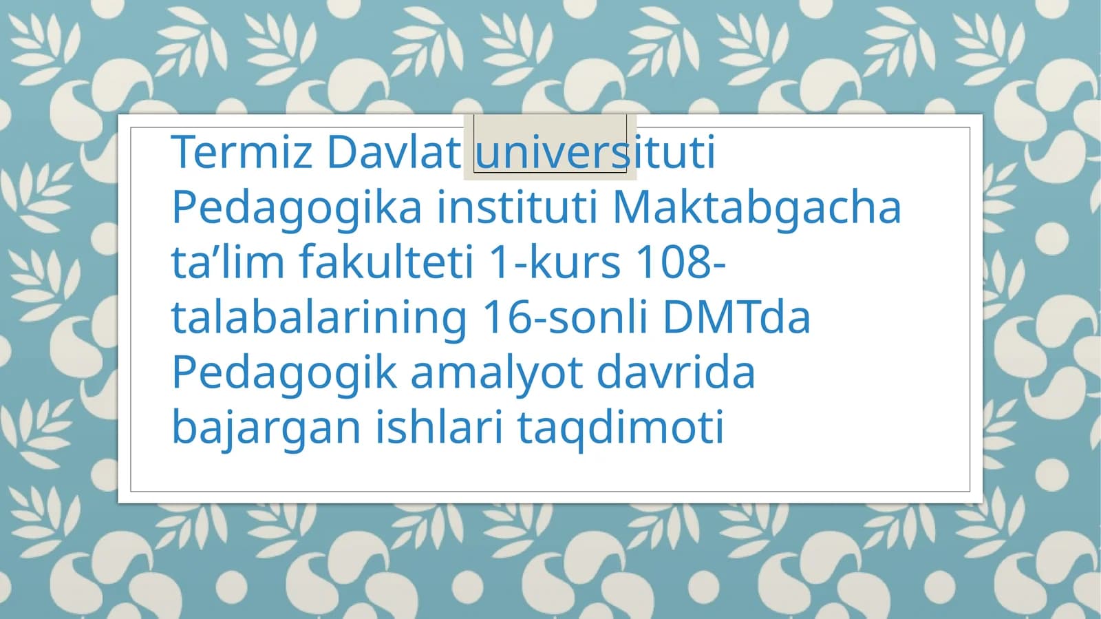 Pedagogik amalyot davrida taqdimot